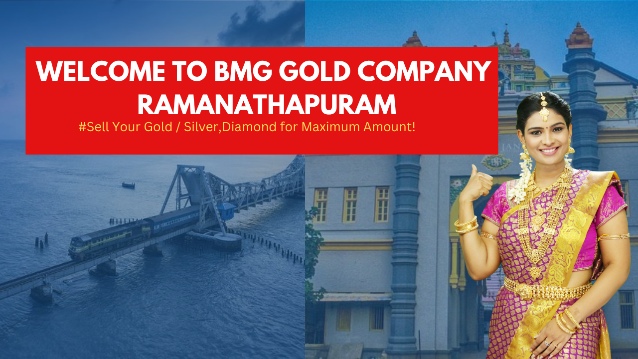 Sell Gold in Ramanathapuram – BMG GOLD COMPANY™